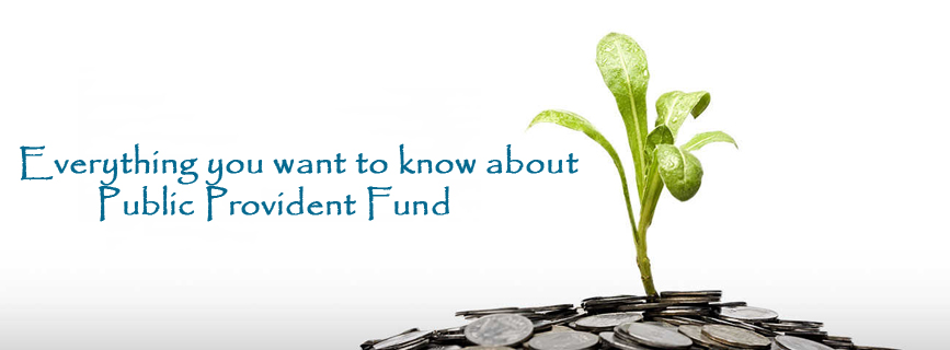 Everything you want to know about Public Provident Fund